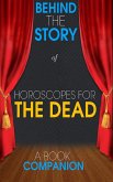 Horoscopes for the Dead - Behind the Story (A Book Companion (eBook, ePUB)