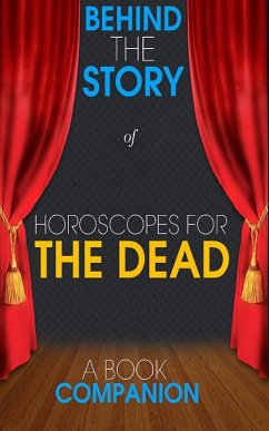 Horoscopes for the Dead - Behind the Story (A Book Companion (eBook, ePUB) - Books, Behind the Story(TM)