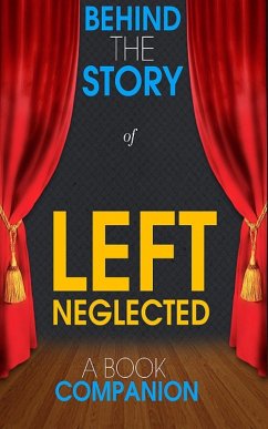 Cover Left Neglected - Behind the Story (A Book Companion) (eBook, ePUB)