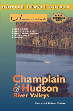 Champlain & Hudson River Valley Adventure Guide (eBook, ePUB) - Patricia Foulke