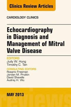 Echocardiography in Diagnosis and Management of Mitral Valve Disease, An Issue of Cardiology Clinics (eBook, ePUB) - Hung, Judy; Tan, Timothy C.