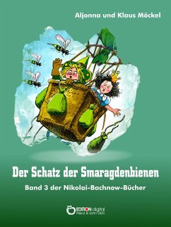 Der Schatz der Smaragdenbienen (eBook, ePUB) - Möckel, Klaus; Möckel, Aljonna