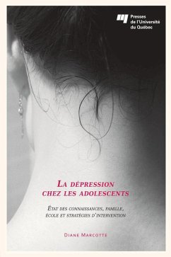 La depression chez les adolescents (eBook, ePUB) - Diane Marcotte, Marcotte
