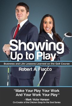 Showing Up to Play (eBook, ePUB) - Fiacco, Robert A.