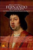 Breve historia de Fernando el Católico (eBook, ePUB)