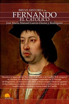 Breve historia de Fernando el Católico (eBook, ePUB) - García-Osuna Rodríguez, José María Manuel