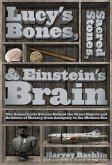 Lucy's Bones, Sacred Stones, & Einstein's Brain (eBook, ePUB) Lucy's Bones, Sacred Stones, & Einstein's Brain (eBook, ePUB)