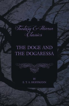 The Doge and the Dogaressa (Fantasy and Horror Classics) - Hoffmann, E. T. A.