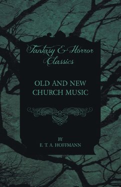Old and New Church Music (Fantasy and Horror Classics) Old and New Church Music (Fantasy and Horror Classics)
