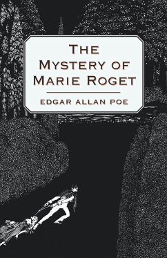 The Mystery of Marie Roget - Poe, Edgar Allan