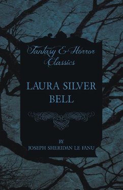 Laura Silver Bell - Fanu, Joseph Sheridan Le