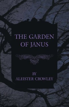 The Garden of Janus - Crowley, Aleister