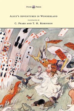 Alice's Adventures in Wonderland - Illustrated by T. H. Robinson & C. Pears - Carroll, Lewis