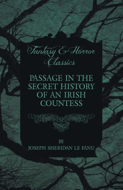 Passage in the Secret History of an Irish Countess - Fanu, Joseph Sheridan Le