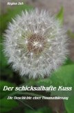 Der schicksalhafte Kuss