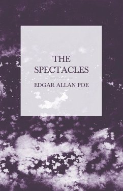 The Spectacles - Poe, Edgar Allan