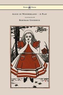 Alice in Wonderland - A Play - With Illustrations by Bertram Goodhue - Delafield, Emily Prime