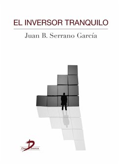 El inversor tranquilo - Serrano García, Juan Bautista