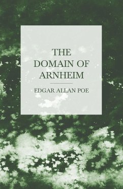 The Domain of Arnheim - Poe, Edgar Allan