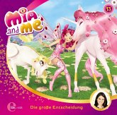 Die große Entscheidung / Mia and me Bd.13 (1 Audio-CD)