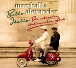 Bella Italia-Die Schönsten Italienischen Hits - Marshall & Alexander