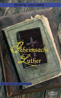 Geheimsache Luther (eBook, ePUB) - Jacobs, Birte