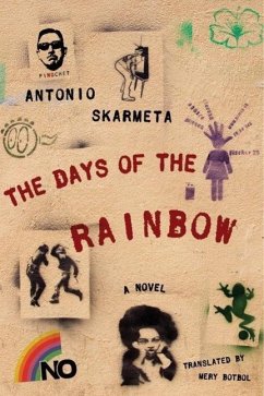 The Days of the Rainbow (eBook, ePUB) - Skarmeta, Antonio