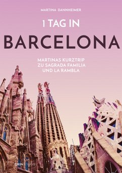 1 Tag in Barcelona (eBook, PDF) - Dannheimer, Martina