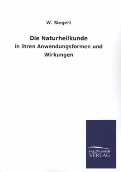 Die Naturheilkunde - Siegert, W.