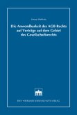 Die Anwendbarkeit des AGB-Rechts auf Verträge auf dem Gebiet des Gesellschaftsrechts