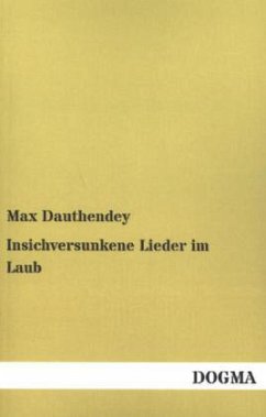 Insichversunkene Lieder im Laub - Dauthendey, Max