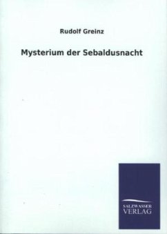 Mysterium der Sebaldusnacht - Greinz, Rudolf