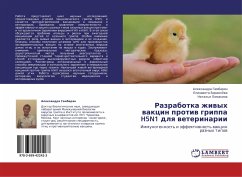 Razrabotka zhiwyh wakcin protiw grippa H5N1 dlq weterinarii - Gambaryan, Alexandra;Boravljova, Elizaveta;Lomakina, Natal'ya
