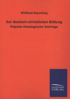 Zur deutsch-christlichen Bildung - Beyschlag, Willibald