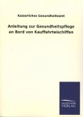 Anleitung zur Gesundheitspflege an Bord von Kauffahrteischiffen