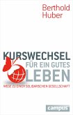 Kurswechsel für ein gutes Leben (eBook, ePUB)