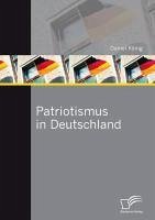 Patriotismus in Deutschland (eBook, PDF) - König, Daniel