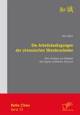 Die Arbeitsbedingungen der chinesischen Wanderarbeiter: Eine Analyse am Beispiel des Apple-Zulieferers Foxconn (eBook, PDF)