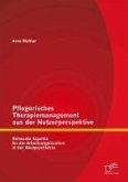 Pflegerisches Therapiemanagement aus der Nutzerperspektive: Relevante Aspekte für die Arbeitsorganisation in der Akutpsychiatrie (eBook, PDF)