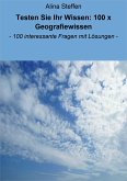 Testen Sie Ihr Wissen: 100 x Geografiewissen (eBook, ePUB)