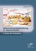 Altersvorsorgeberatung in Deutschland in Zeiten der Finanzkrise (eBook, PDF)