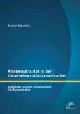 Klimaneutralität in der Unternehmenskommunikation: Grundlagen zu einer glaubwürdigen CO2-Kompensation (eBook, PDF)