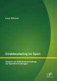 Direktmarketing im Sport: Chancen des B2B-Direktmarketings von Sportveranstaltungen (eBook, PDF)