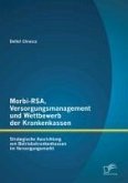 Morbi-RSA, Versorgungsmanagement und Wettbewerb der Krankenkassen: Strategische Ausrichtung von Betriebskrankenkassen im Versorgungsmarkt (eBook, PDF)
