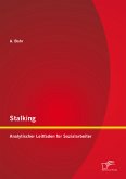 Stalking: Analytischer Leitfaden für Sozialarbeiter (eBook, PDF)