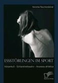 Essstörungen im Sport: Körperkult - Schlankheitswahn - Anorexia athletica (eBook, PDF)