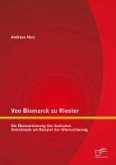 Von Bismarck zu Riester: Die Ökonomisierung des deutschen Sozialstaats am Beispiel der Alterssicherung (eBook, PDF)