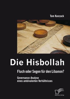 Die Hisbollah – Fluch oder Segen für den Libanon? Governance-Analyse eines ambivalenten Verhältnisses (eBook, PDF) - Konzack, Tom