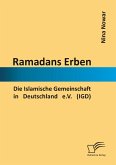 Ramadans Erben: Die Islamische Gemeinschaft in Deutschland e.V. (IGD) (eBook, PDF)