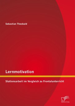 Lernmotivation - Stationsarbeit im Vergleich zu Frontalunterricht (eBook, PDF) - Theobald, Sebastian